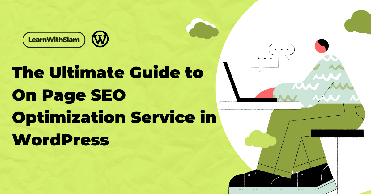 The Ultimate Guide to On Page SEO Optimization Service in WordPress 2023