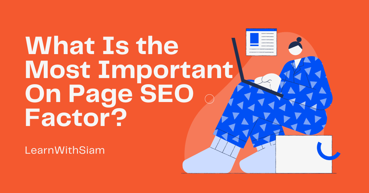 What is the most important on page SEO factor